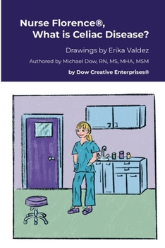 Nurse Florence(R), What is Celiac Disease?