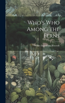 Hardcover Who's who Among the Ferns Book