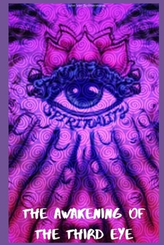 Paperback The Awakening of the Third Eye Book