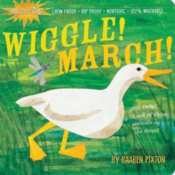 Paperback Indestructibles Wiggle! March!: Chew Proof - Rip Proof - Nontoxic - 100% Washable (Book for Babies, Newborn Books, Safe to Chew) Book