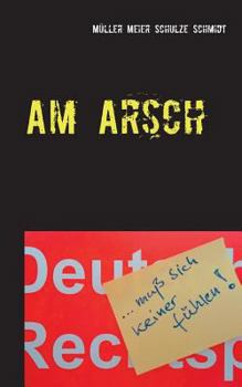 Paperback Am Arsch: muß sich keiner fühlen [German] Book