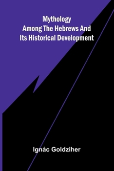 Paperback Mythology among the Hebrews and Its Historical Development Book