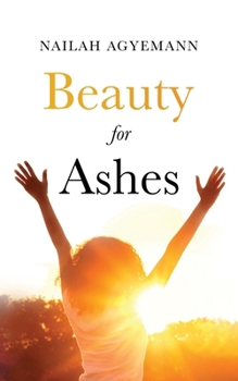 Beauty for Ashes