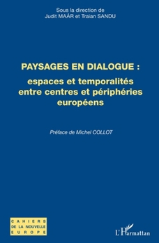 Paperback Paysages en dialogues: Espaces et temporalités entre centres et périphéries européens [French] Book