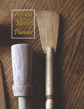 Paperback Weekly Menu Planner: Menu Planner (52 Week): Track And Plan Your Meals Weekly / Food Planner / Diary / Log / Shopping List / Journal: Meal Book