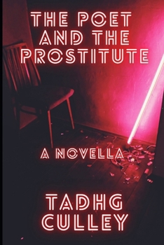 The Poet And The Prostitute: A Novella