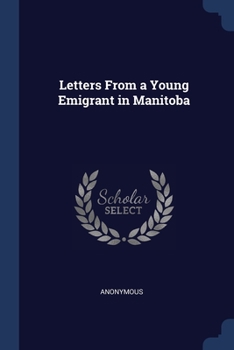 Paperback Letters From a Young Emigrant in Manitoba Book