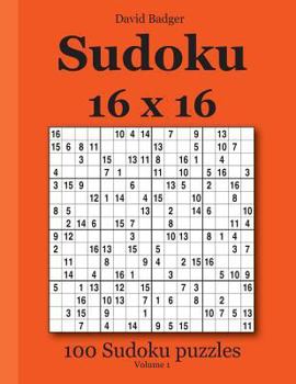 Paperback Sudoku 16 x 16: 100 Sudoku puzzles Volume 1 Book