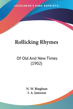 Paperback Rollicking Rhymes: Of Old And New Times (1902) Book