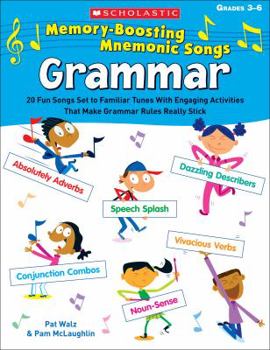 Paperback Memory-Boosting Mnemonic Songs: Grammar: 20 Fun Songs Set to Familiar Tunes with Engaging Activities That Make Grammar Rules Really Stick Book