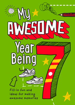 Hardcover My Awesome Year Being 7 Book