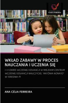 Paperback Wklad Zabawy W Proces Nauczania I Uczenia SiĘ [Polish] Book