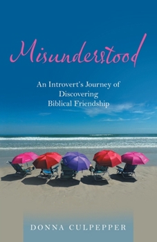 Paperback Misunderstood: An Introvert's Journey of Discovering Biblical Friendship Book