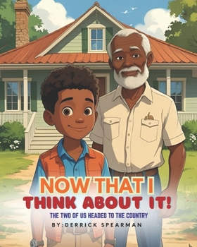 Paperback Now That I Think About It: The Two of Us Headed To The Country Book