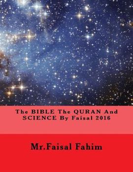 Paperback The BIBLE The QURAN And SCIENCE By Faisal 2016 Book
