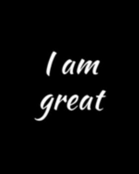 Paperback I Am Great: Notebook for women to write in with a motivational and inspirational quote Book