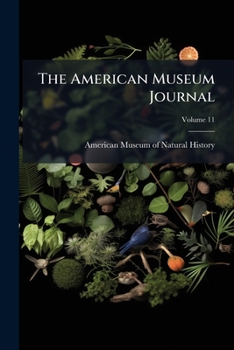 Paperback The American Museum Journal; Volume 11 Book