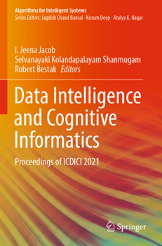 Paperback Data Intelligence and Cognitive Informatics: Proceedings of ICDICI 2021 Book