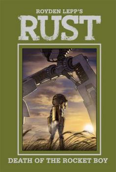 Hardcover Rust Vol. 3: Death of the Rocket Boy Book