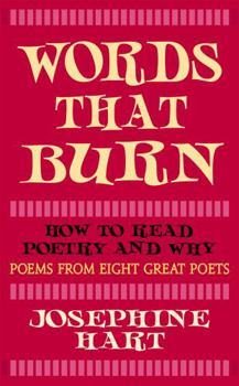 Paperback Words That Burn: How to Read Poetry and Why: Poems from Eight Great Poets Book