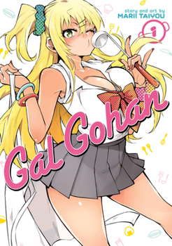 Gal Gohan Vol. 1 - Book #1 of the Gal Gohan