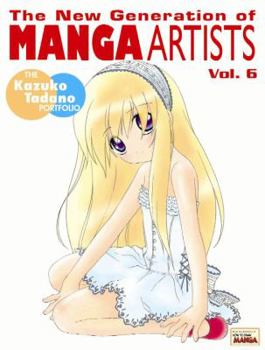 Paperback The New Generation of Manga Artists Vol. 6: The Kazuko Tadano Portfolio Book