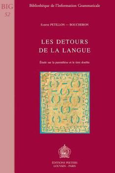 Paperback Les Detours de la Langue: Etude Sur La Parenthese Et Le Tiret Double [French] Book