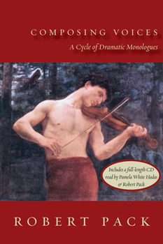 Paperback Composing Voices: A Cycle of Dramatic Monologues Book