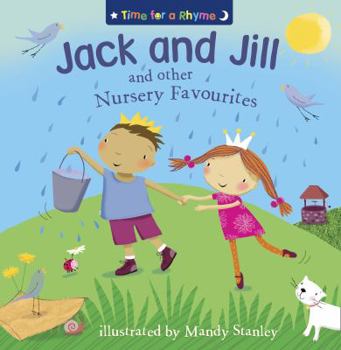 Paperback Jack and Jill and Other Nursery Favourites (Time for a Rhyme) Book