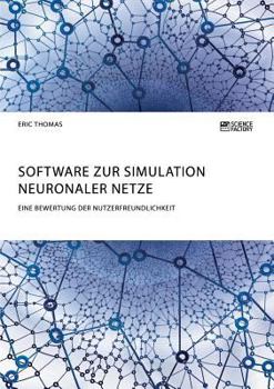 Paperback Software zur Simulation Neuronaler Netze. Eine Bewertung der Nutzerfreundlichkeit [German] Book