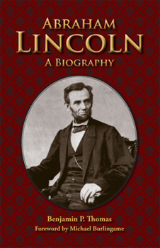 Abraham Lincoln : A Biography