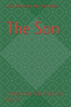 Paperback The Son: through the eyes of Jesus Book