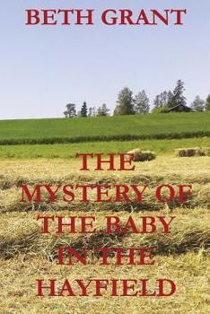Paperback The Mystery Of The Baby In The Hayfield Book