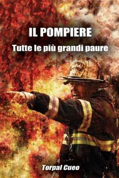 IL POMPIERE - Tutte le più grandi paure: Regalo divertente per pompieri. Il libro contiene la scritta "Il pompiere paura non ne ha!". Idea regalo comp