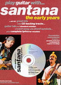 Paperback PLAY GUITAR WITH... SANTANA - THE EARLY YEARS GUITARE+CD Book