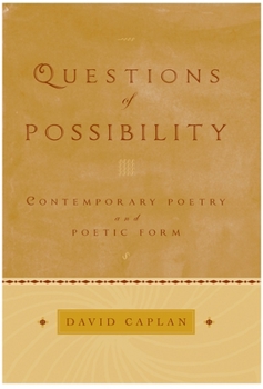 Hardcover Questions of Possibility: Contemporary Poetry and Poetic Form Book