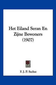 Paperback Het Eiland Seran En Zijne Bewoners (1907) [Chinese] Book