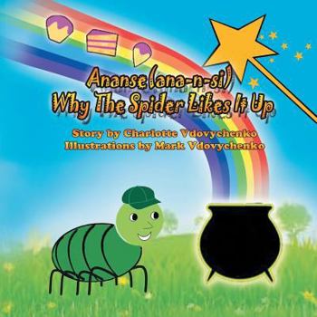 Paperback Ananse(ana-n-si) Why The Spider Likes It Up Book