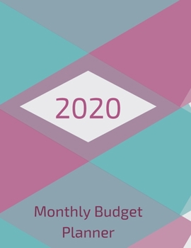 Paperback 2020 Monthly Budget Planner: Expense Finance Budget By A Monthly Weekly & Daily Bill Budgeting Planner Book