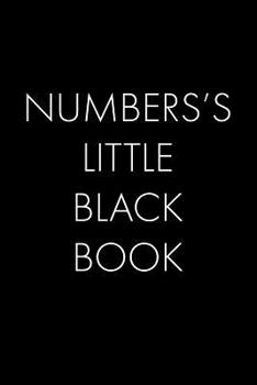 Paperback Numbers's Little Black Book: The Perfect Dating Companion for a Handsome Man Named Numbers. A secret place for names, phone numbers, and addresses. Book