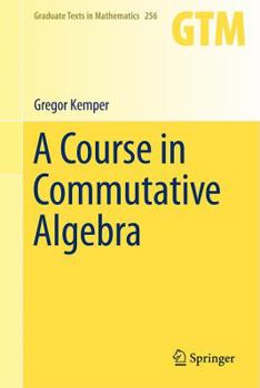 Hardcover A Course in Commutative Algebra Book
