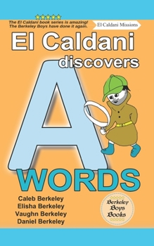 Paperback El Caldani Discovers A Words (Berkeley Boys Books - El Caldani Missions) Book