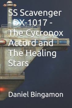 Paperback SS Scavenger - DX-1017 - The Cycronox Accord and The Healing Stars Book