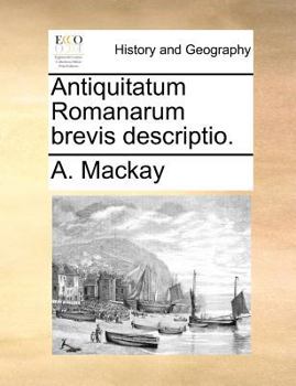 Paperback Antiquitatum Romanarum brevis descriptio. [Latin] Book