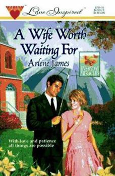 Wife Worth Waiting For (Everyday Miracles) - Book #3 of the This Side of Heaven