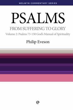 Paperback Wcs Psalms Volume 2: Psalms 73 - 150 God's Manual of Spirituality: From Suffering to Glory Book