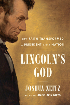 Hardcover Lincoln's God: How Faith Transformed a President and a Nation Book