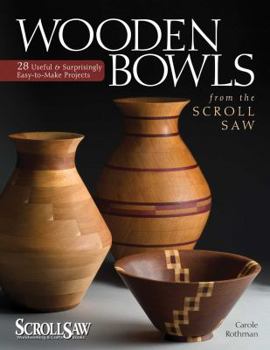 Paperback Wooden Bowls from the Scroll Saw: 28 Useful & Surprisingly Easy-To-Make Projects Book