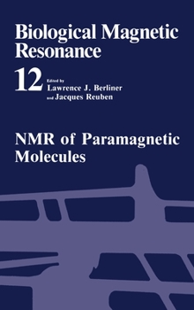 Hardcover Biological Magnetic Resonance: Volume 12: NMR of Paramagnetic Molecules Book