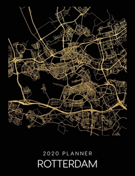Paperback 2020 Planner Rotterdam: Weekly - Dated With To Do Notes And Inspirational Quotes - Rotterdam - Netherlands Book